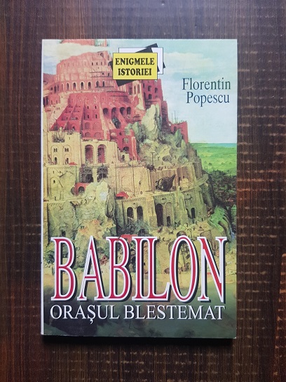 Florentin Popescu – Babilon. Orasul blestemat