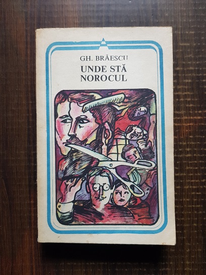 Gh. Braescu – Unde sta norocul