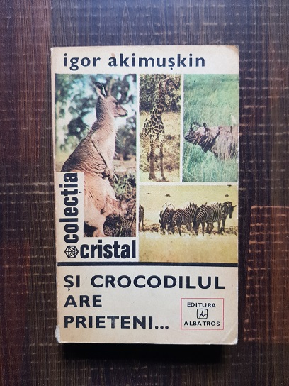 Igor Akimuskin – Si crocodilul are prieteni