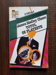 James Hadley Chase - Totul se plateste