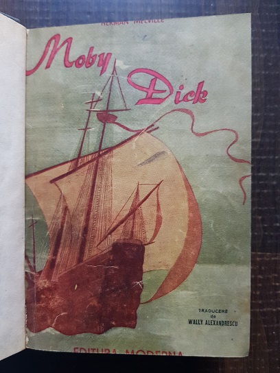 Herman Melville - Moby Dick (1943, traducere de Wally Alexandrescu) - imagine 2