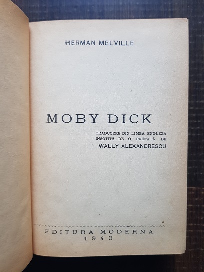Herman Melville - Moby Dick (1943, traducere de Wally Alexandrescu) - imagine 3