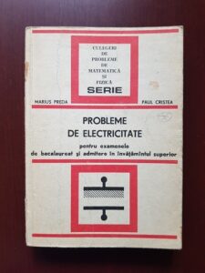 Marius Preda - Probleme de electricitate pentru examenele de bacalaureat si admitere in invatamantul superior