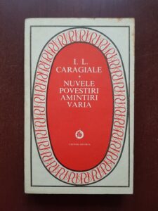Ion Luca Caragiale - Nuvele. Povestiri. Amintiri. Varia
