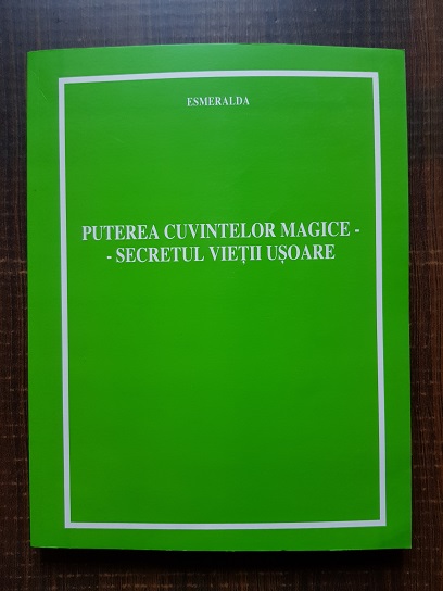 Esmeralda Lane – Puterea cuvintelor magice. Secretul vietii usoare