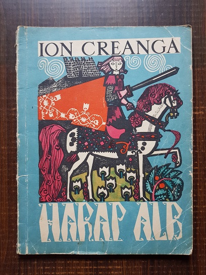 Ion Creanga – Harap Alb (1965, ilustratii de Noel Roni)