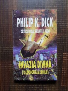 Philip K. Dick - Invazia divina