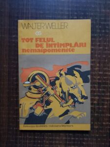 Walter Weller - Tot felul de intamplari nemaipomenite