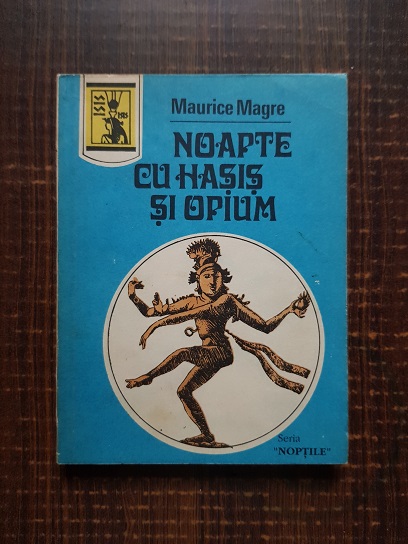 Maurice Magre – Noaptea cu hasis si opium