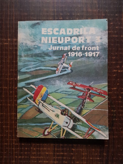 Escadrila Nieuport 3. Jurnal de front 1916-1917