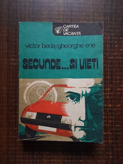 Victor Beda - Secunde... si vieti