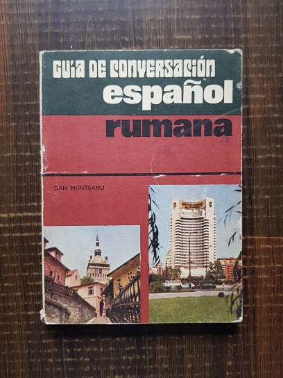 Dan Munteanu – Guia de conversation espanol-rumana