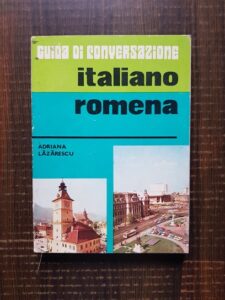 Adriana Lazarescu - Guida di conversazione italiano-romena