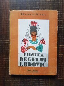 Thornton Wilder - Puntea regelui Ludovic (1945)