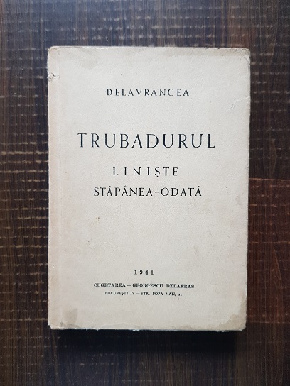 Barbu Ştefănescu-Delavrancea – Trubadurul. Liniste stapanea-odata