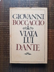 Giovanni Boccaccio - Viata lui Dante (1965, editie cartonata)