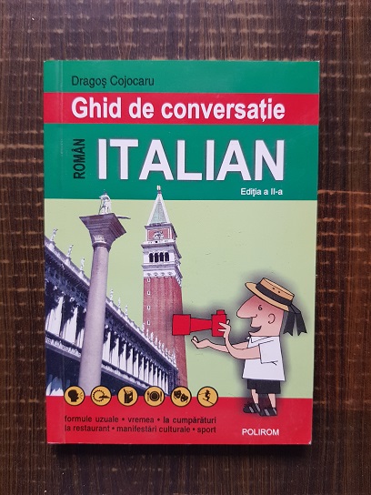 Dragos Cojocaru - Ghid de conversatie roman-italian