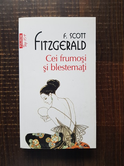 Francis Scott Fitzgerald – Cei frumosi si blestemati