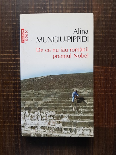 Alina Mungiu Pippidi – De ce nu iau romanii premiul Nobel