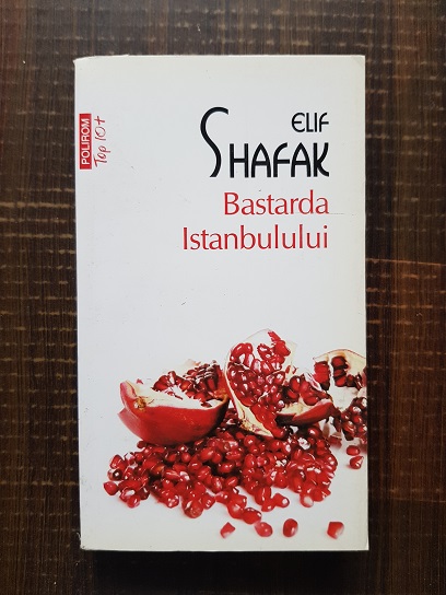 Elif Shafak – Bastarda Istanbulului