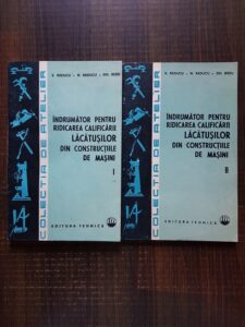 Viorel Raducu - Indrumator pentru ridicarea calificarii lacatusilor din constructiile de masini 2 volume