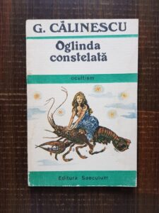 George Calinescu - Oglinda constelata. Ocultism