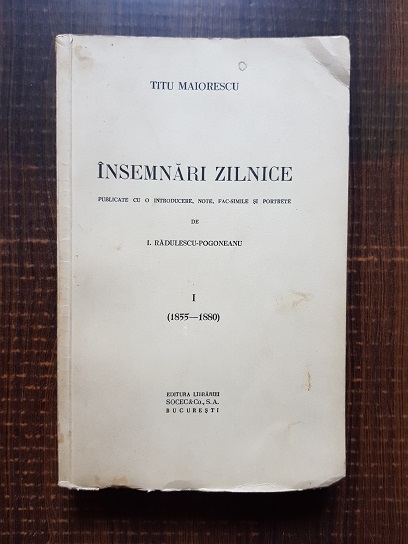 Titu Maiorescu – Insemnari zilnice. Volumul 1 (1855-1880)