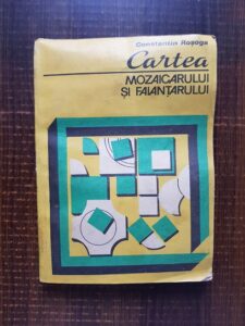 Constantin Rosoga - Cartea mozaicarului si faiantarului