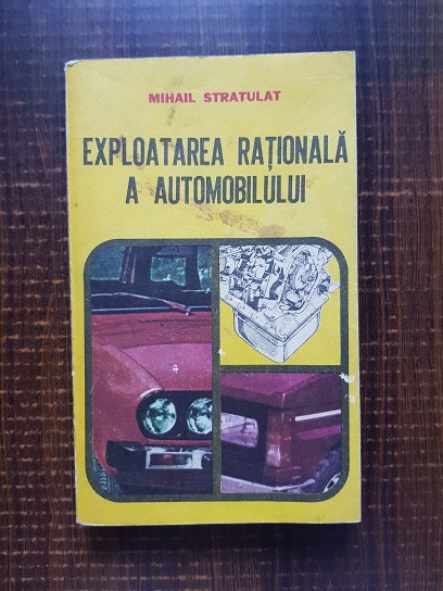 Mihail Stratulat – Exploatarea rationala a automobilului