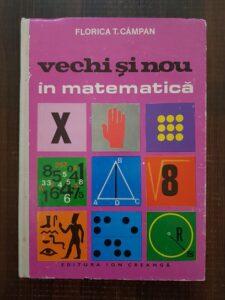Florica T. Campan - Vechi si nou in matematica