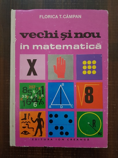 Florica T. Campan – Vechi si nou in matematica