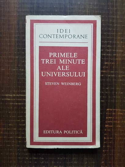 Steven Weinberg – Primele trei minute ale universului