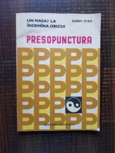 Sabin Ivan - Un masaj la indemana oricui. Presopunctura
