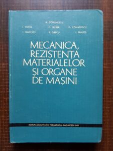 Adriana Comanescu - Mecanica, rezistenta materialelor si organe de masini pentru subingineri