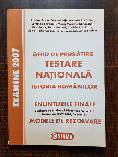 Hadrian Arion - Ghid de pregatire. Testare nationala. Istoria romanilor 2007