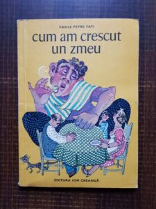 Vasile Petre Fati - Cum am crescut un zmeu (1976, ilustratii de Octavian Taralunga)