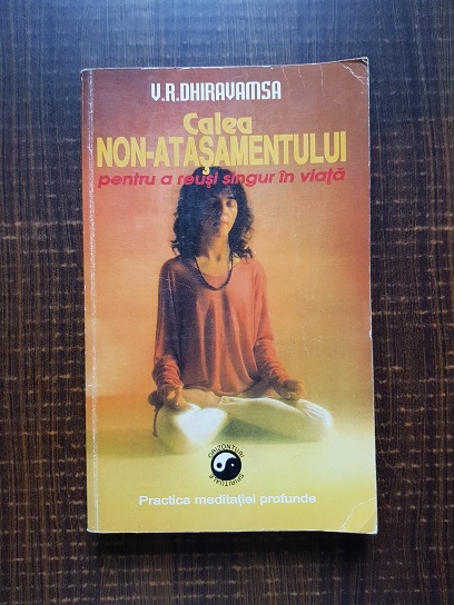 V. R. Dhiravamsa - Calea non-atasamentului pentru a reusi singur in viata