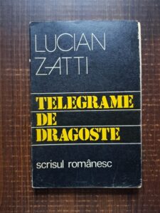 Lucian Zatti - Telegrame de dragoste