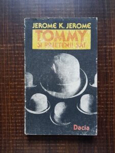 Jerome K. Jerome - Tommy si prietenii sai