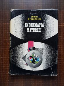 Mihai Draganescu - Informatia materiei