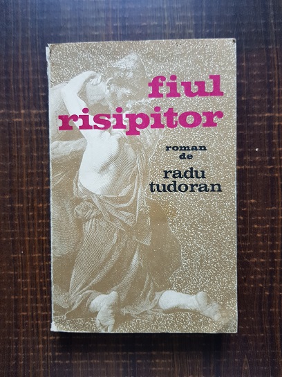 Radu Tudoran – Fiul risipitor