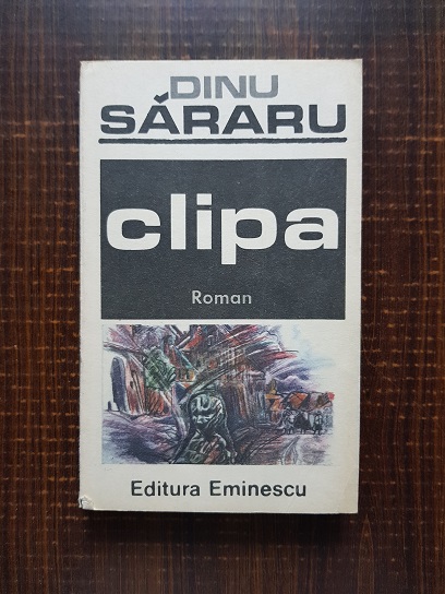Dinu Sararu - Clipa