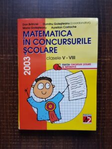 Dan Branzei, Dumitru Golesteanu - Matematica in concursurile scolare. Clasele V-VIII (2003)
