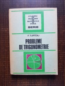 Fanica Turtoiu - Probleme de trigonometrie