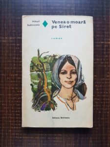 Mihail Sadoveanu - Venea o moara pe Siret