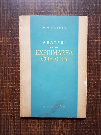 Nicolae Mihaescu – Abateri de la exprimarea corecta