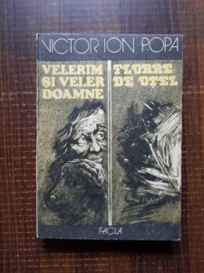Victor Ion Popa - Velerim si Veler Doamne. Floare de otel
