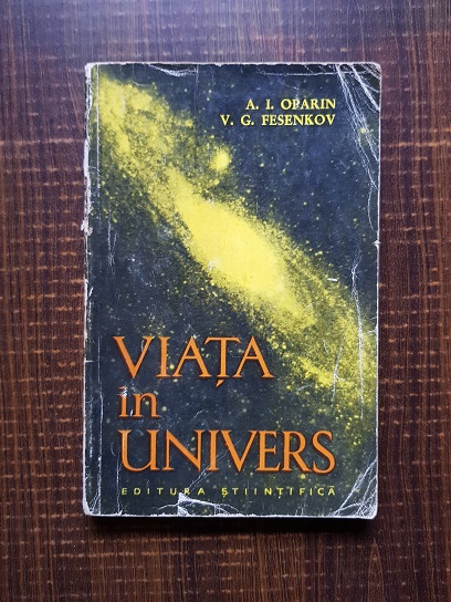 Aleksandr I. Oparin – Viata in Univers