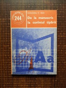 Alexandru Irod - De la manuscris la cuvantul tiparit