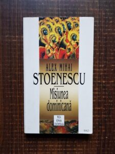 Alex Mhai Stoenescu - Misiunea dominicana